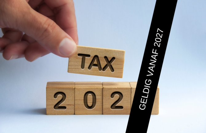 blokjes met TAX op en banner erover dat dit pas vanaf 2027 geldig zal zijn